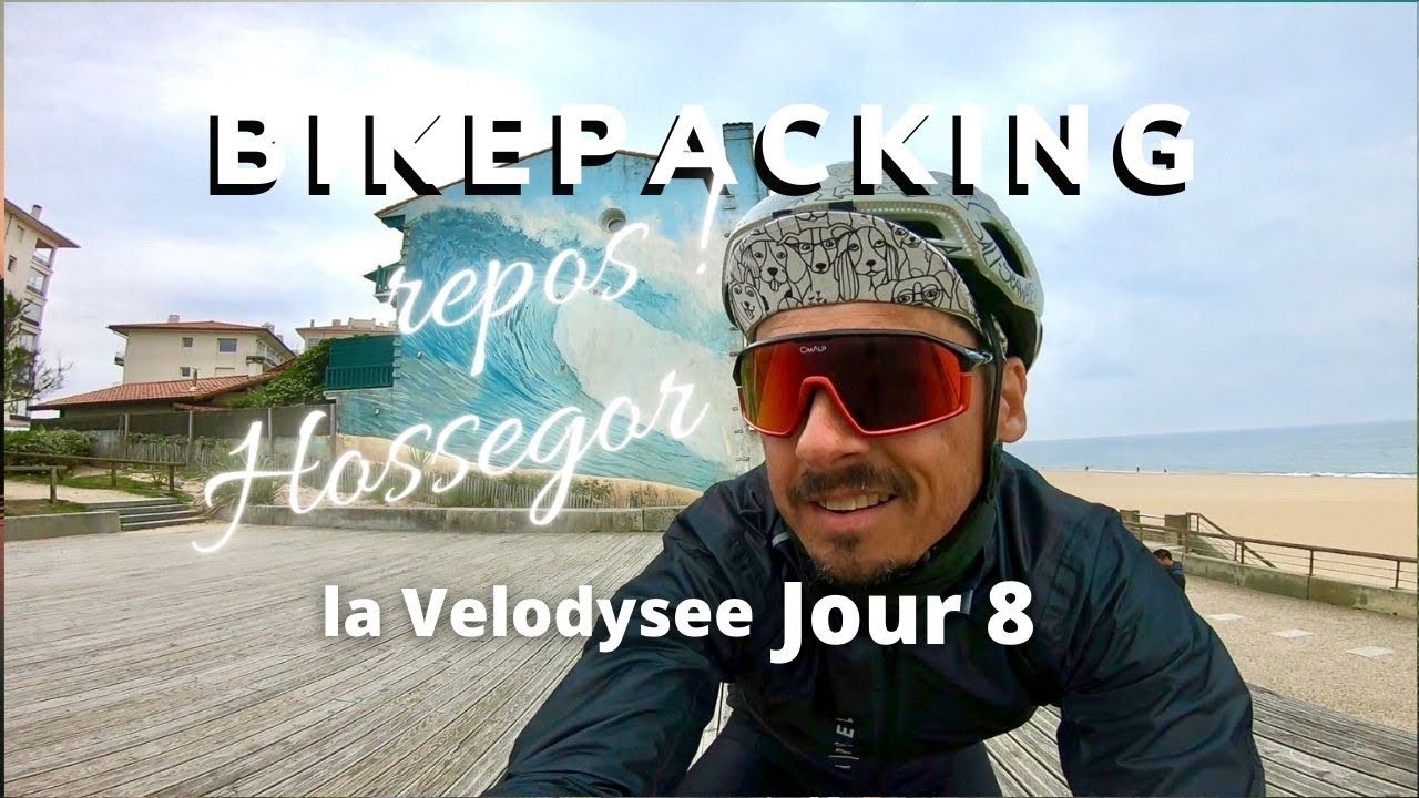 Bikepacking la Velodysee - jour 8 - Jour de repos a Hossegor