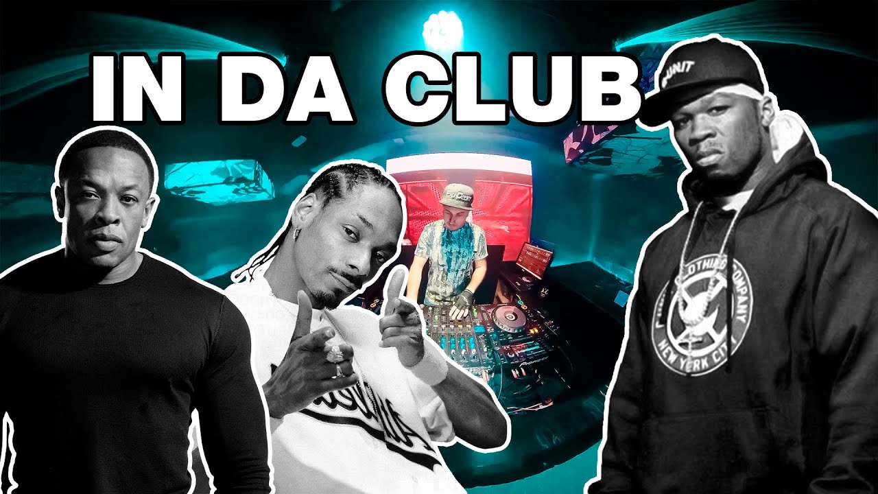 50 Cent, Snoop Dogg, Dr. Dre - In Da Club - Live DJ Mashup Party Vibes