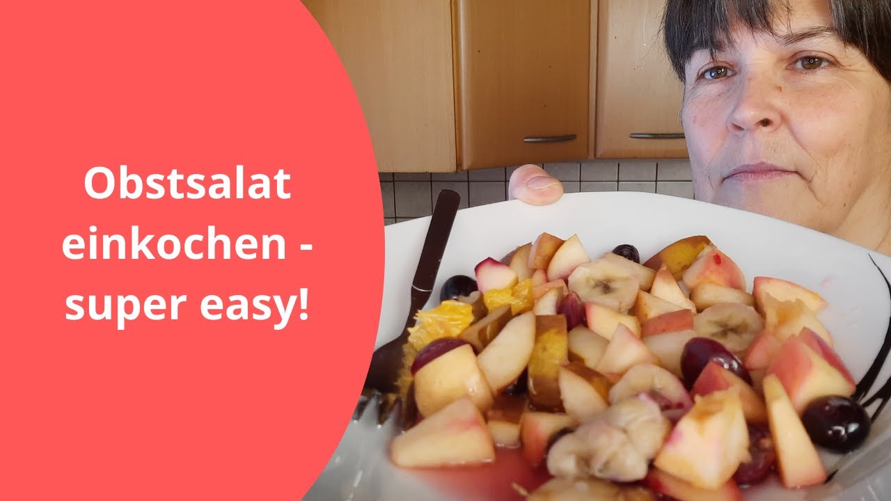 Obstsalat einkochen
