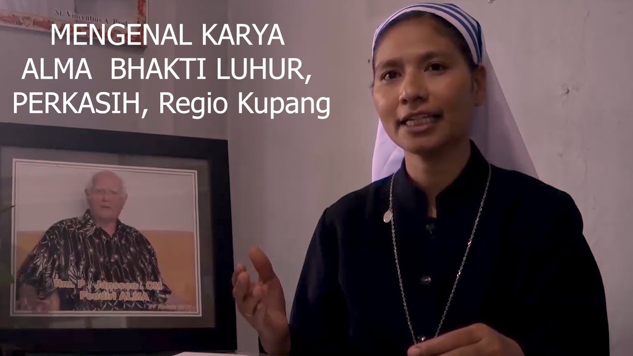 Mengenal karya, ALMA,  BHAKTI LUHUR, PERKASIH, Regio Kupang