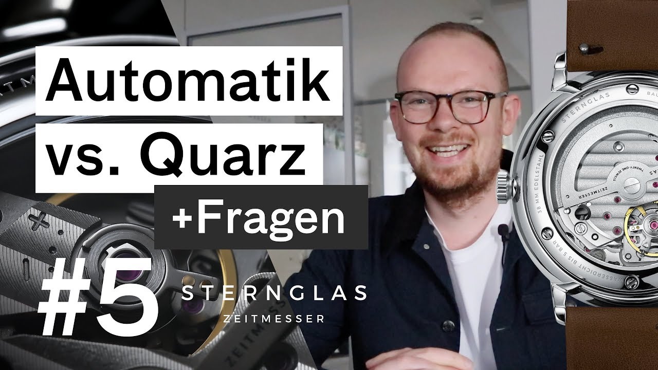 Automatik vs. Quarz + Eure Fragen!