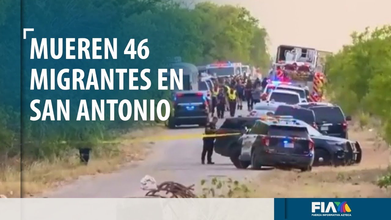 Tragedia de migrantes: 46 muertos al interior de tr&aacute;iler en San Antonio Texas