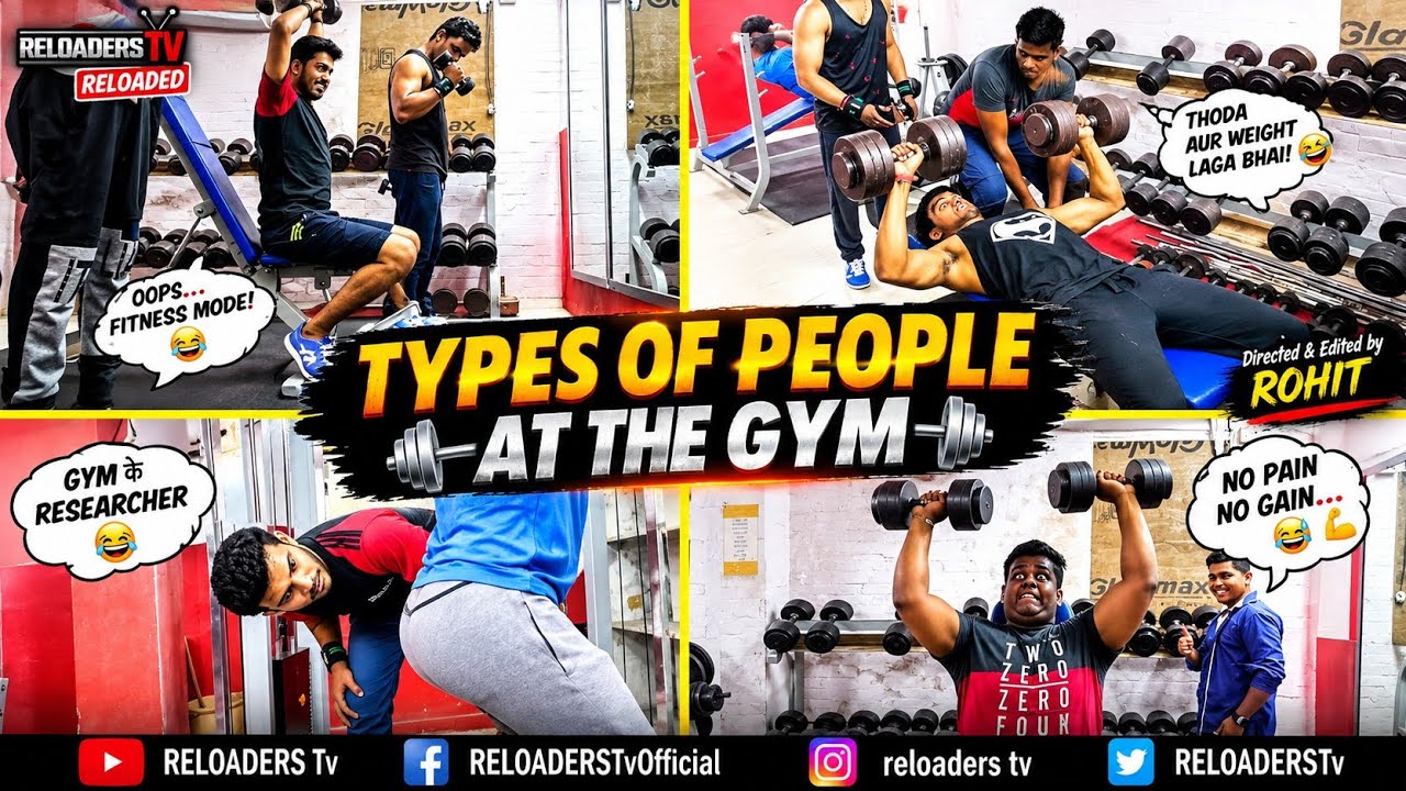 TYPES OF PEOPLE AT THE GYM | INDIAN IN A GYM | RELOADERS TV