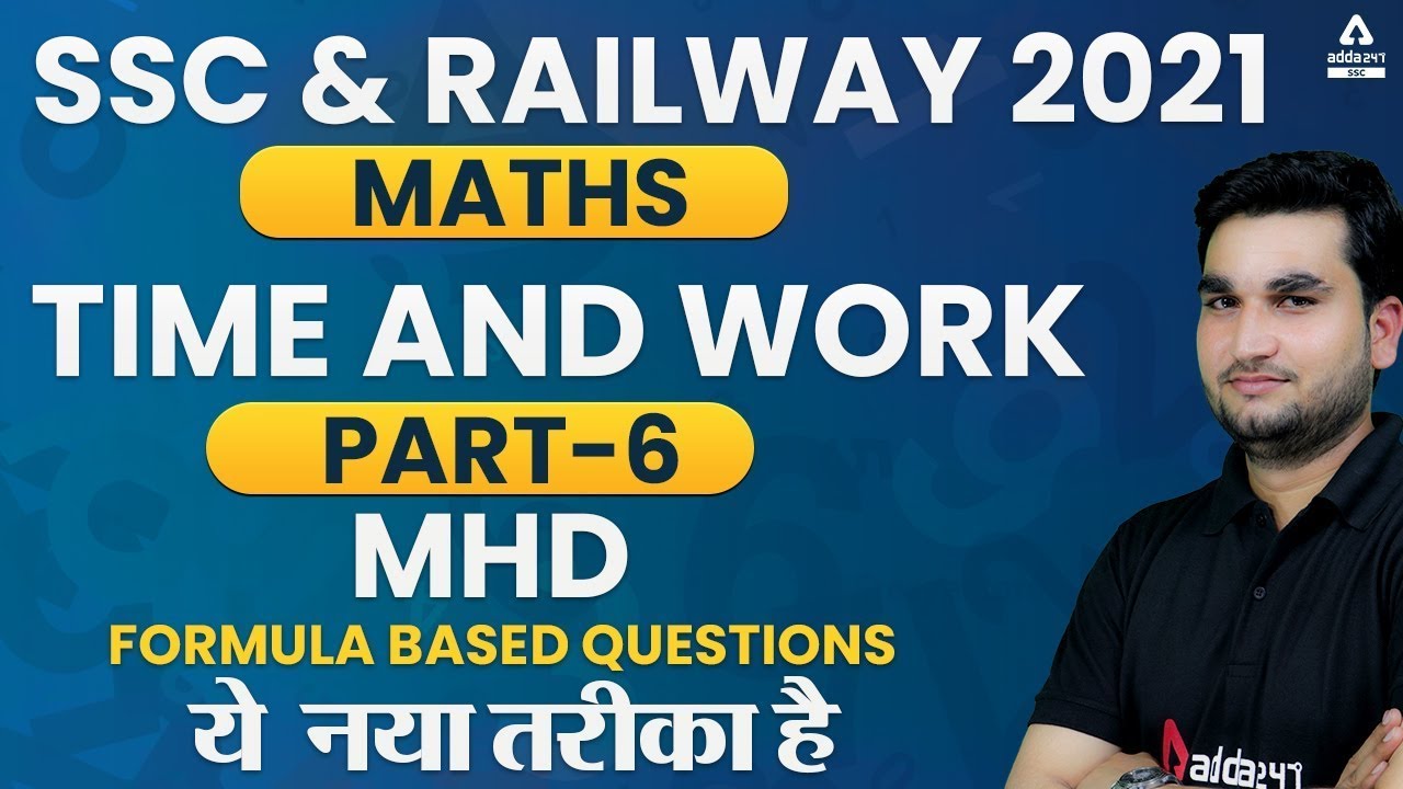 Time And Work | Part #6 | Maths Live Class | SSC GD, MTS, CHSL, Railway NTPC, CBT 2