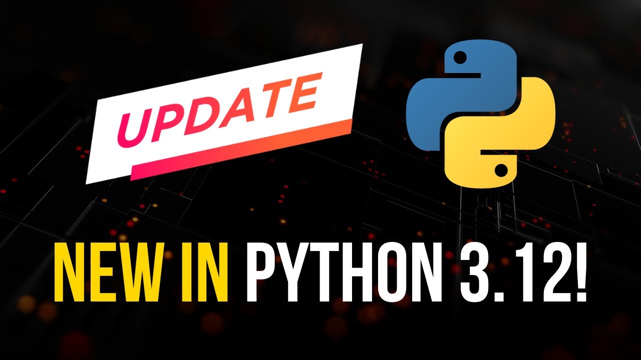 What's New in Python 3.12?