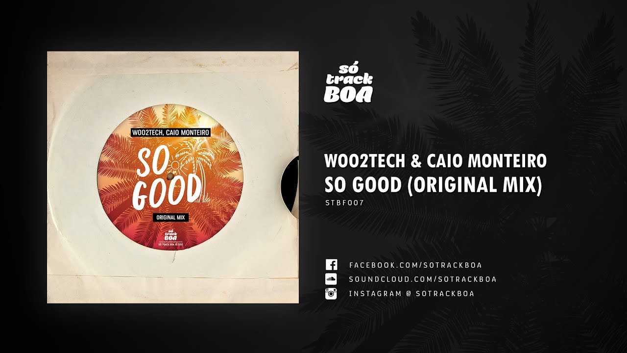 Woo2tech & Caio Monteiro - So Good (Original Mix) Radio Edit