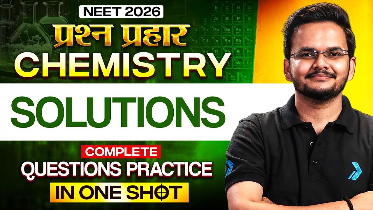 NEET 2026 Chemistry | Solutions Complete Questions Practice One Shot | Shikhar Sir