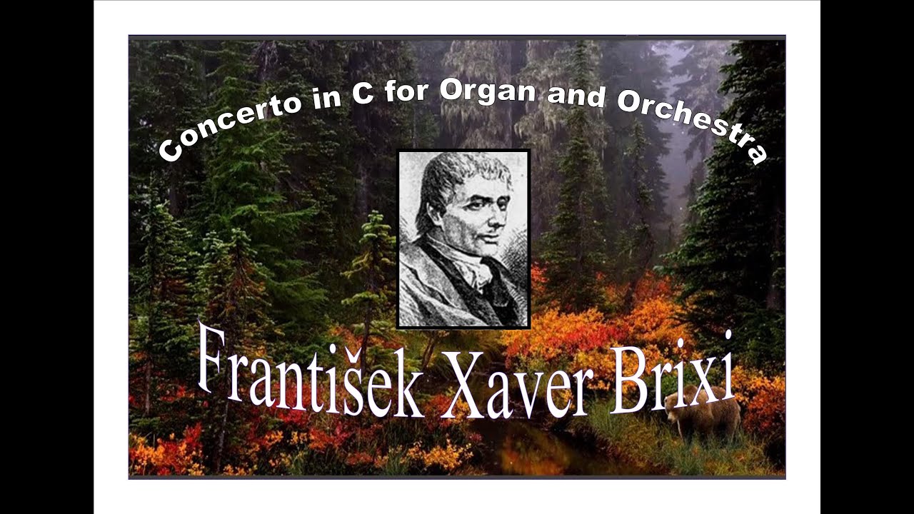František Xaver Brixi - Concerto in C for Organ and Orchestra
