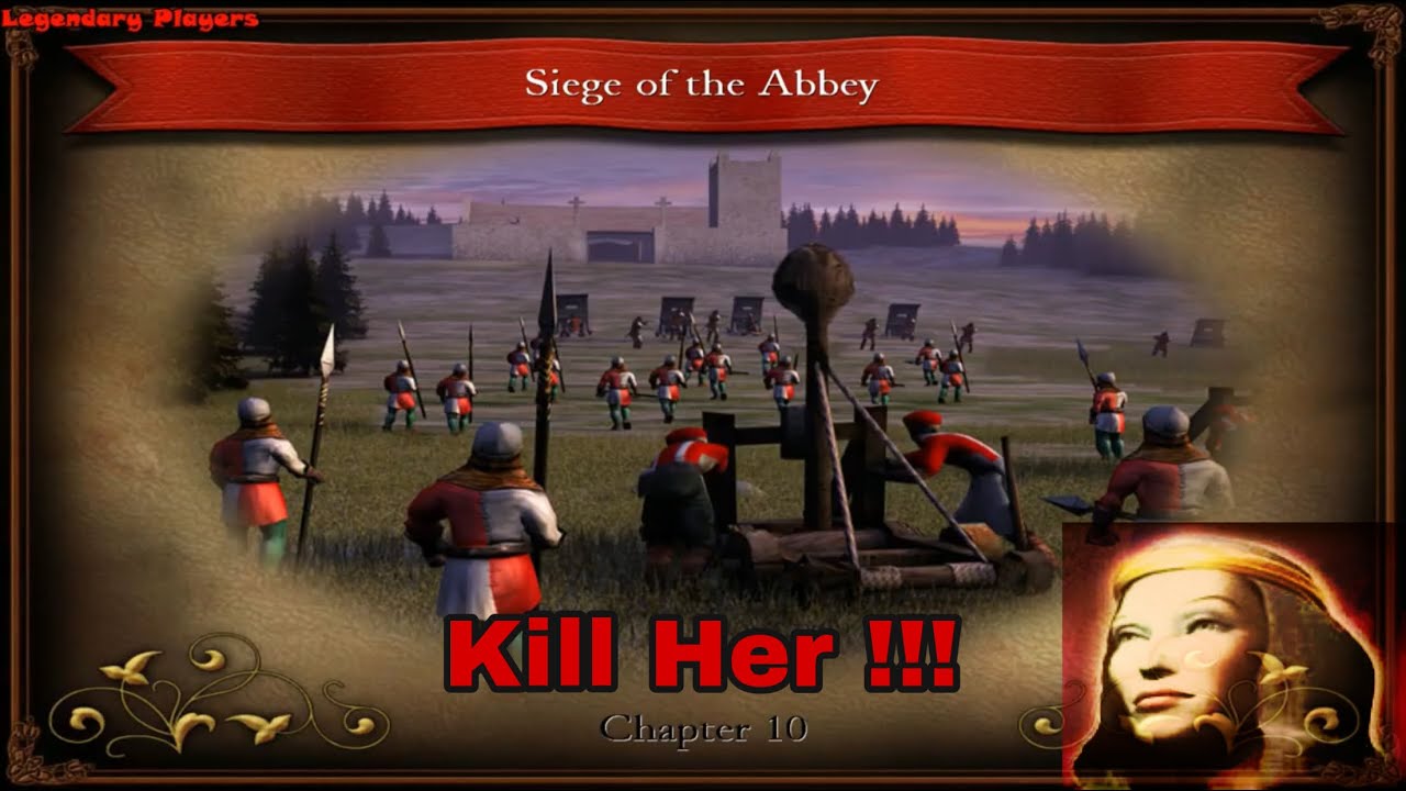 Stronghold 2 : Kill Lady Seren (William's Wife !) - Let's Siege of the Abbey 😎
