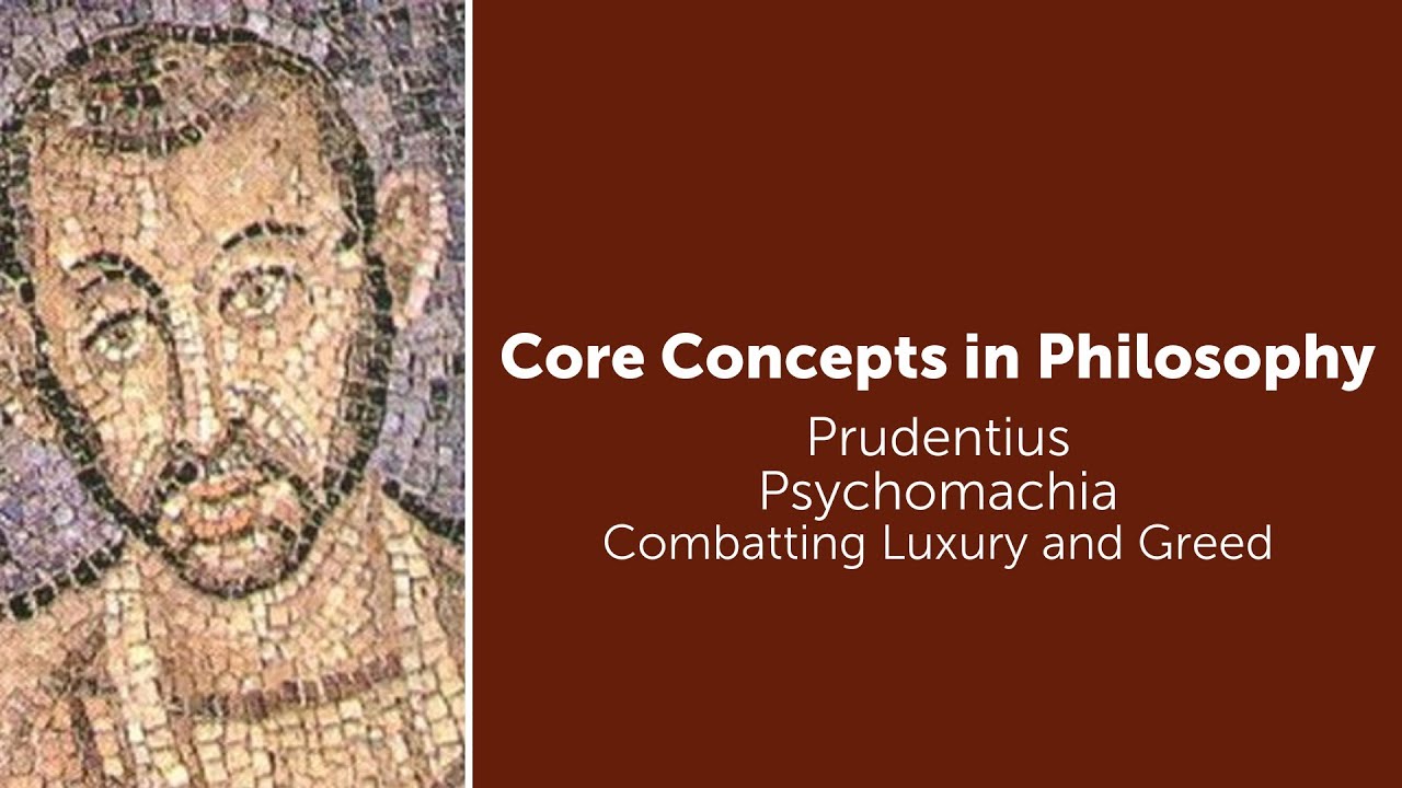 Prudentius, Psychomachia | Combatting Luxury and Greed | Philosophy Core Concepts