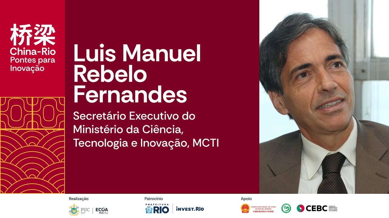China-Rio: Pontes para inovação | Luis Manuel Rebelo Fernandes