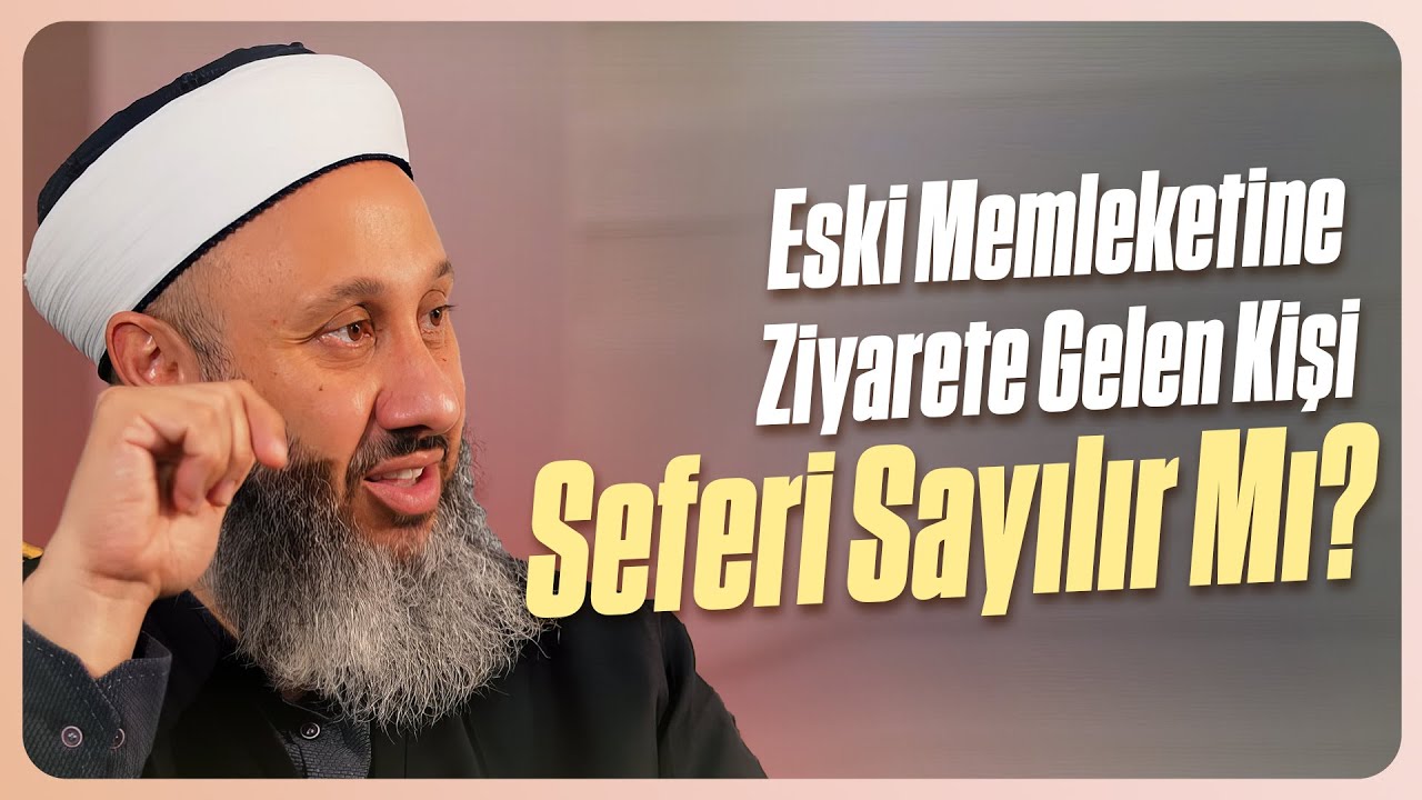 Eski memleketine ziyarete gelen kişi seferi sayılır mı? | Fatih Kalender Hoca
