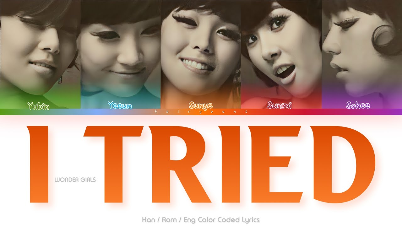 Wonder Girls (원더걸스) I Tried Color Coded Lyrics (Han/Rom/Eng)