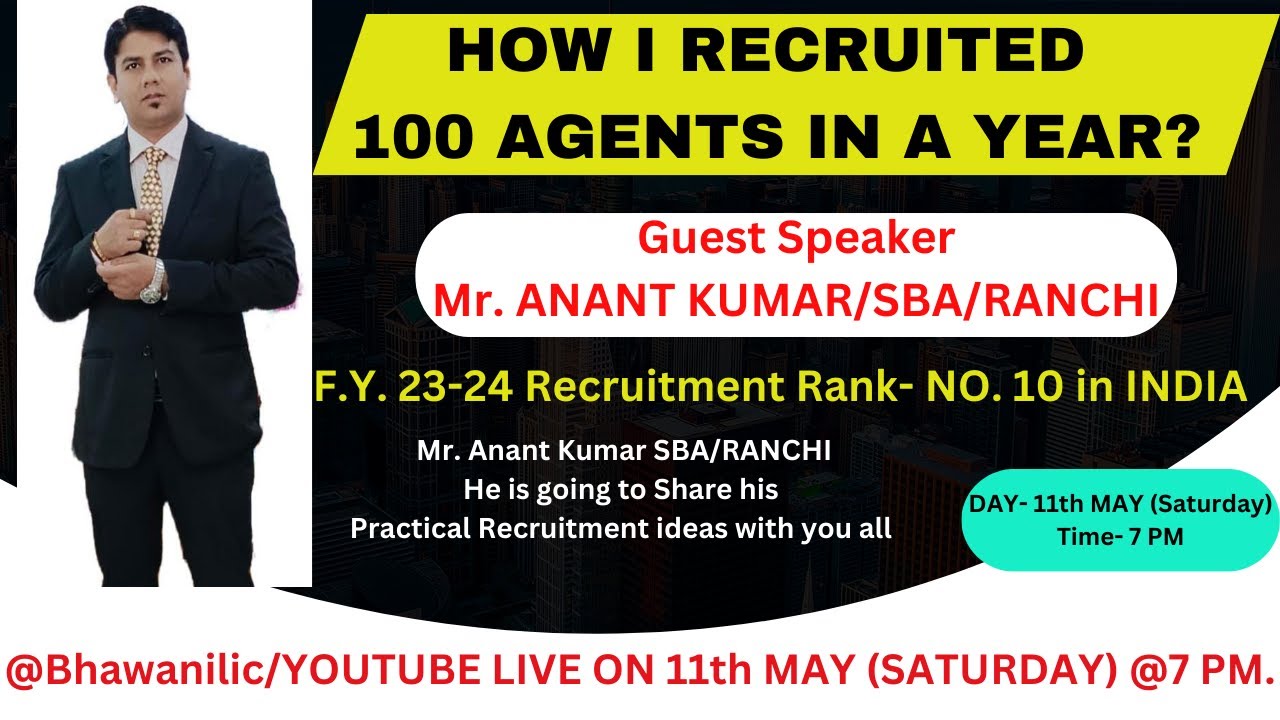 HOW I RECRUITED 100 AGENTS IN A YEAR BY SBA MR. ANANT KUMAR #licagentrecruitmenttips @bhawanilic
