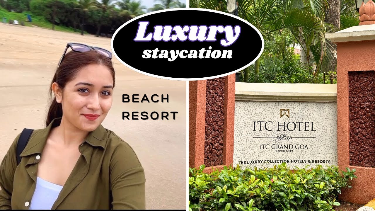 ITC Grand Goa || Beach resort at South Goa || Luxury Staycation in Goa || Part 1 #explore #southgoa