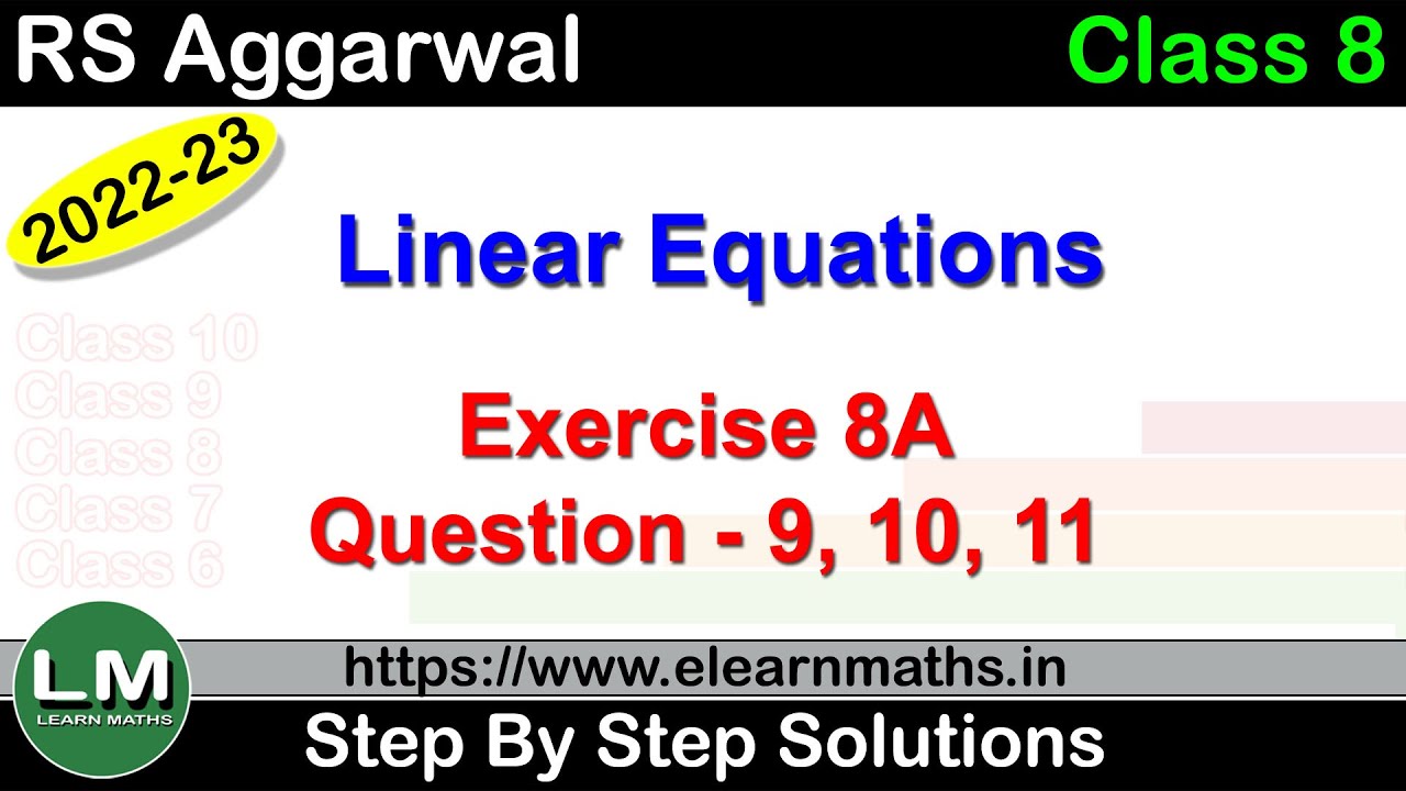 Linear Equations | Class 8 Chapter 8 Exercise 8A Question 9 - 11 | RS Aggarwal | Learn Maths