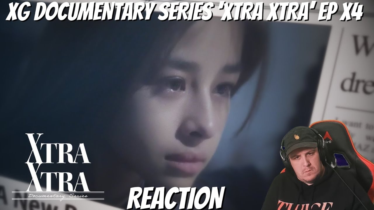 Reaction To XG Documentary Series ‘XTRA XTRA’ EP X4