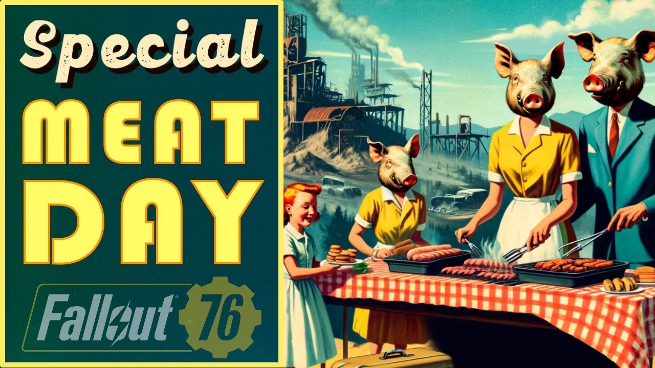 Fallout 76 Make Meat Week Day Great // With Grahm