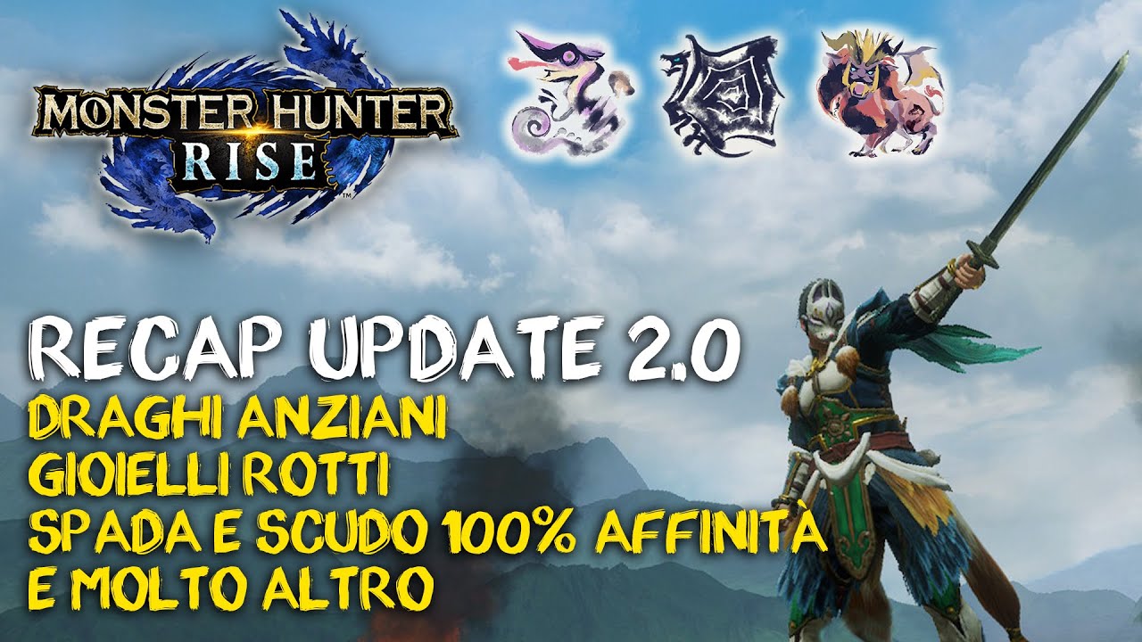 MH RISE: COSA FARE NELL' UPDATE 2.0 - Set per la SPADA & SCUDO CON 100% AFFINITA' e Molto Altro