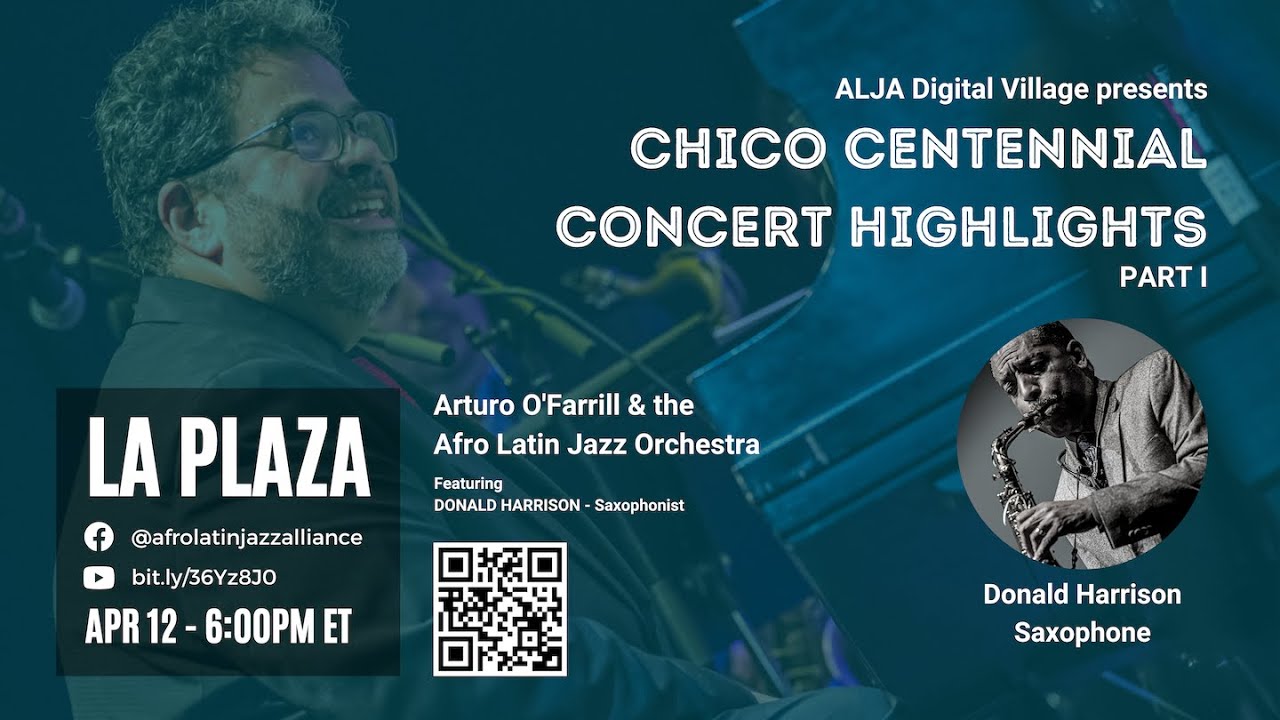 La Plaza @ ALJA Digital Village | Chico O'Farrill Centennial Concert Highlights, Part 1