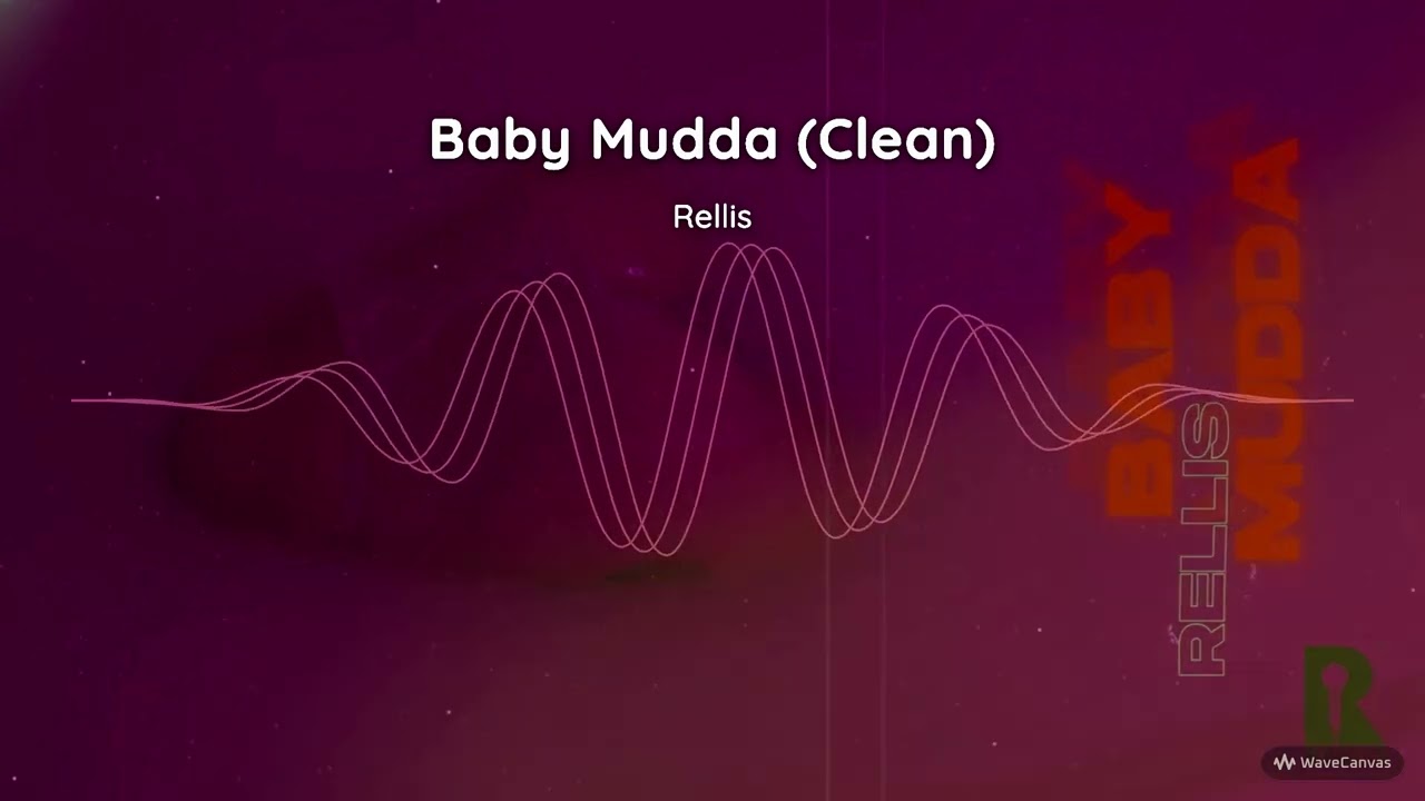 Rellis - Baby Mudda (Clean) Visualiser