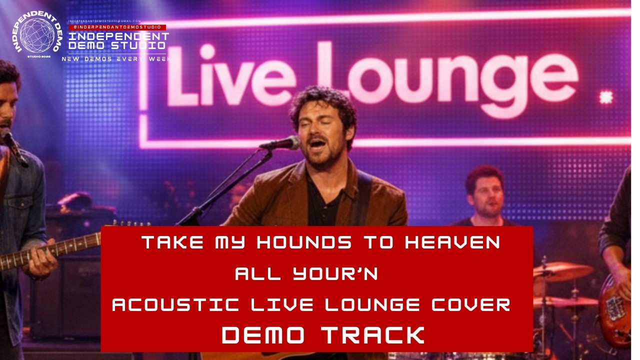 All Your’n / Take My Hounds to Heaven — Acoustic Live Lounge Cover