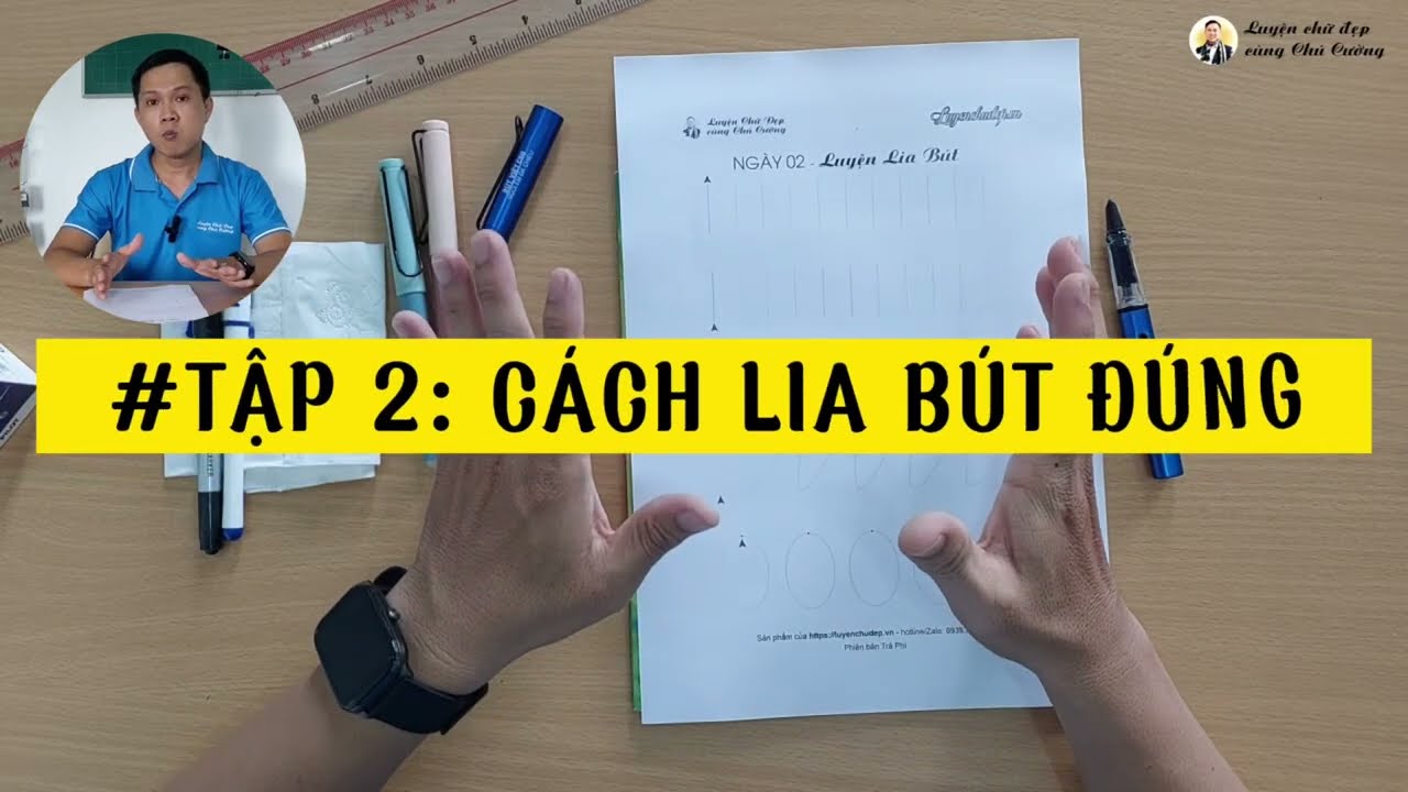Bài 2: Hướng Dẫn Lia Bút Đúng Cách để tạo thanh đậm đẹp