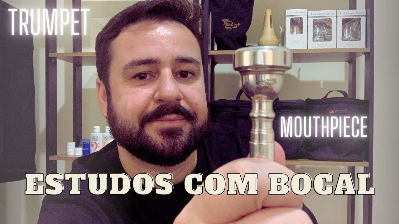 BOCAL TROMPETE - Dicas de Estudo no Bocal do Trompete - Tassio Furtado