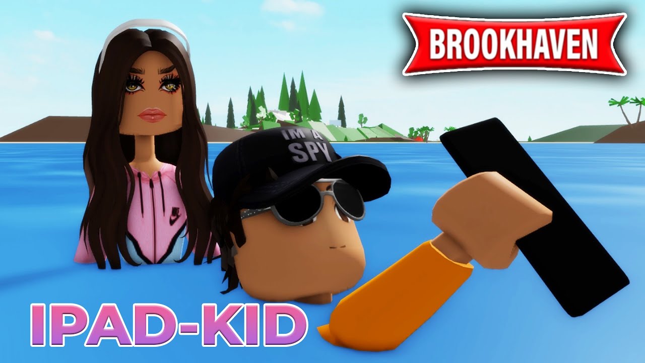 Brookhaven RP (Roblox) - Ipad-kid