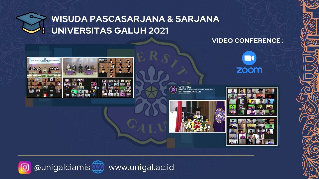 WISUDA PROGRAM SARJANA DAN MAGISTER UNIVERSITAS GALUH 2021