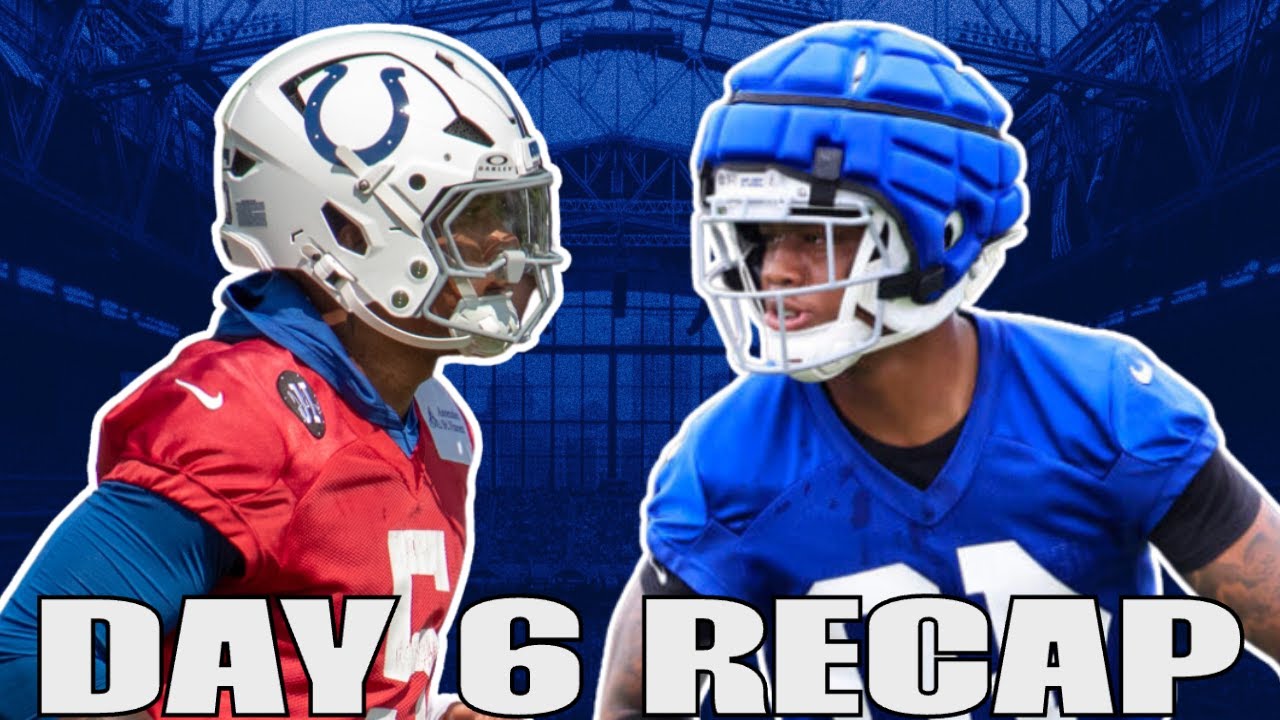 Indianapolis Colts Training Camp Day 6 Recap | Richardson Stacking Good Days, Jaylon Jones Injured