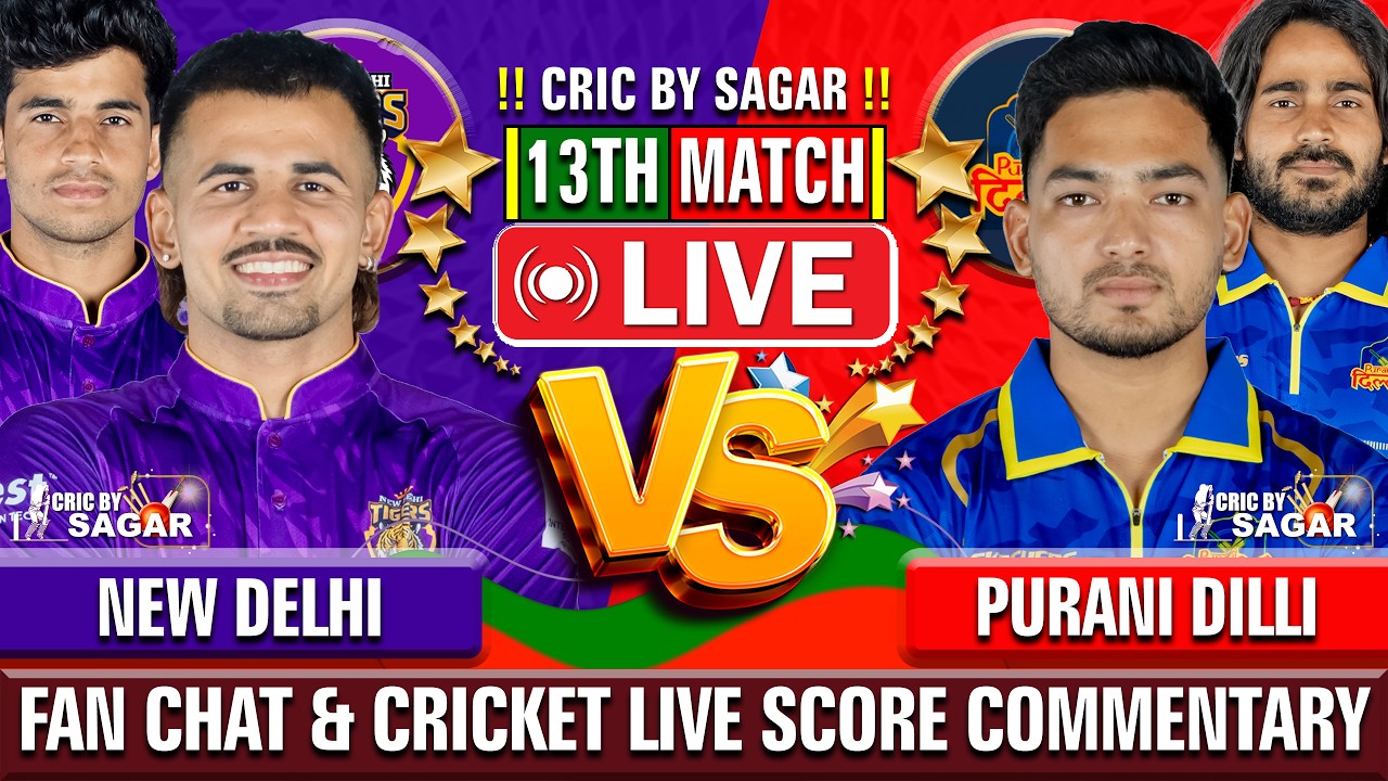 New Delhi Tigers vs Purani Dilli 6 | Cricket Live Score & Commentary | 6 Aug 2026
