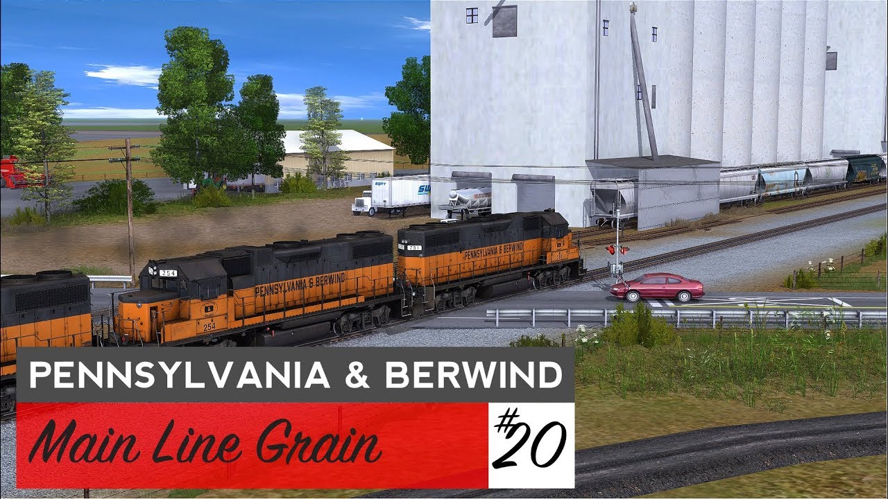 Trainz: Pennsylvania & Berwind Episode 20: Main Line Grain