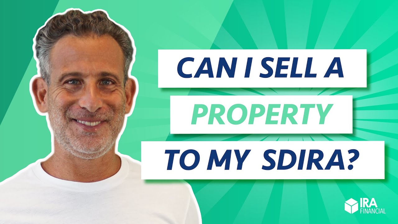 Can I Sell a Property to my Self-Directed IRA?