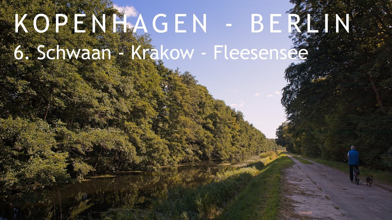 06 Kopenhagen - Berlin: Schwaan - Krakow - Fleesensee
