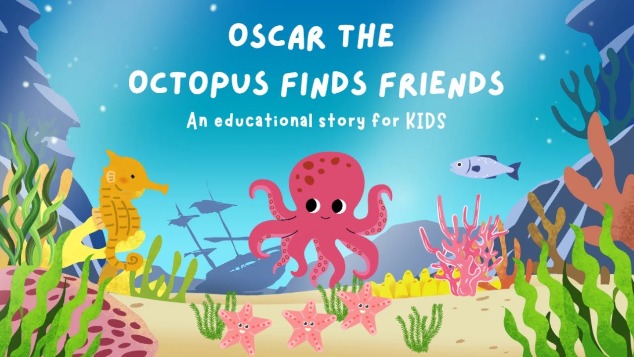 Oscar the Octopus Finds Friends- An Educational Story for Kids