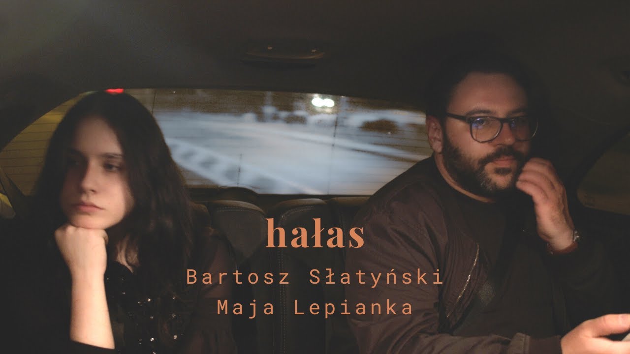 Bartosz Słatyński / Maja Lepianka - Hałas