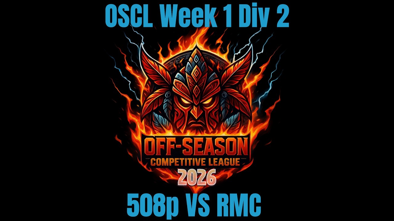 508P vs RMC - OSCL Division 2 Week 1