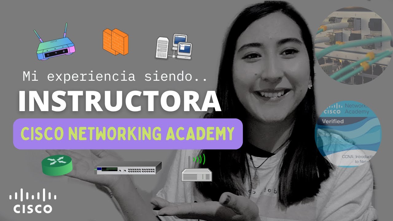 ME CONVERTÍ EN INSTRUCTORA DE CISCO NETWORKING ACADEMY | MI EXPERIENCIA | TIPS Y CONSEJOS