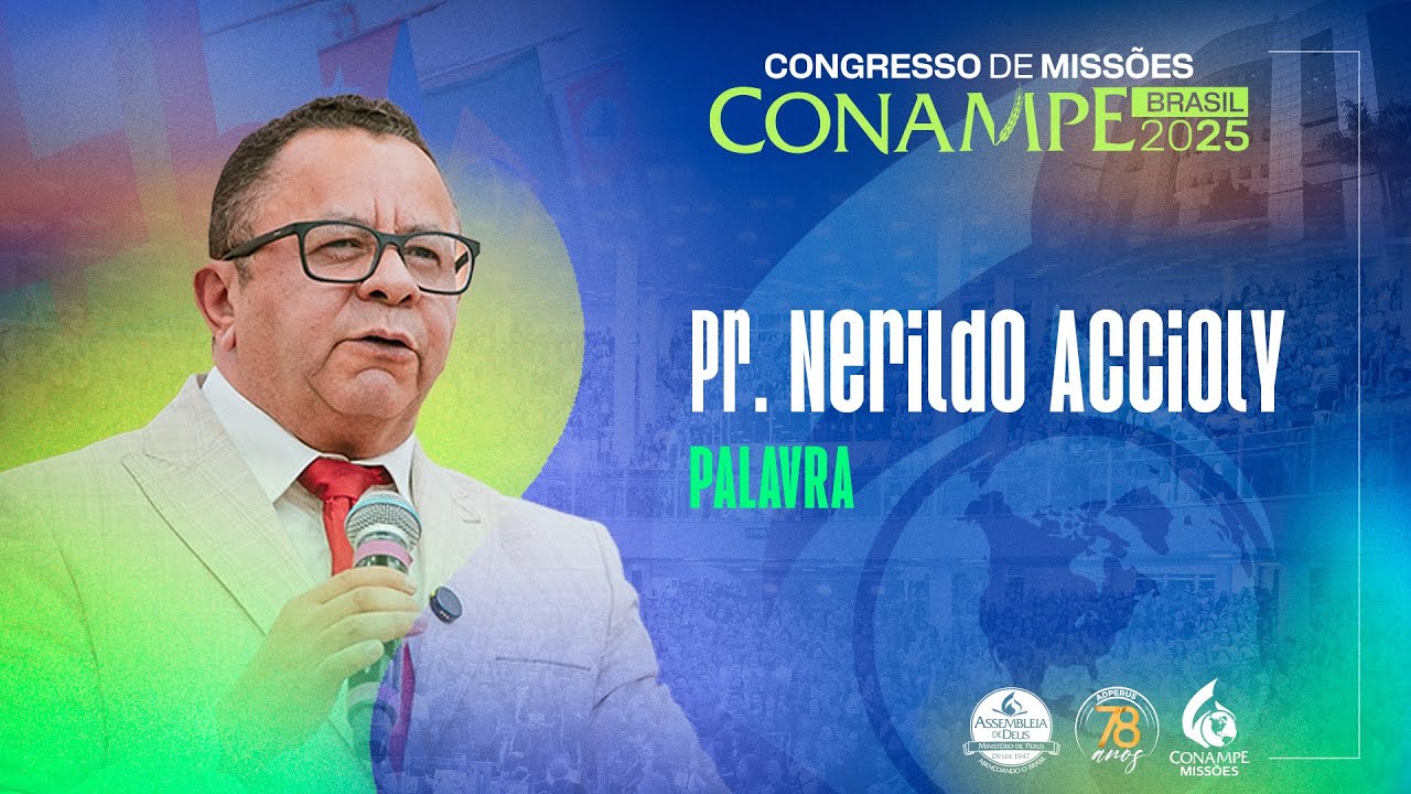CONAMPE Brasil 2025: Pr. Nerildo Accioly