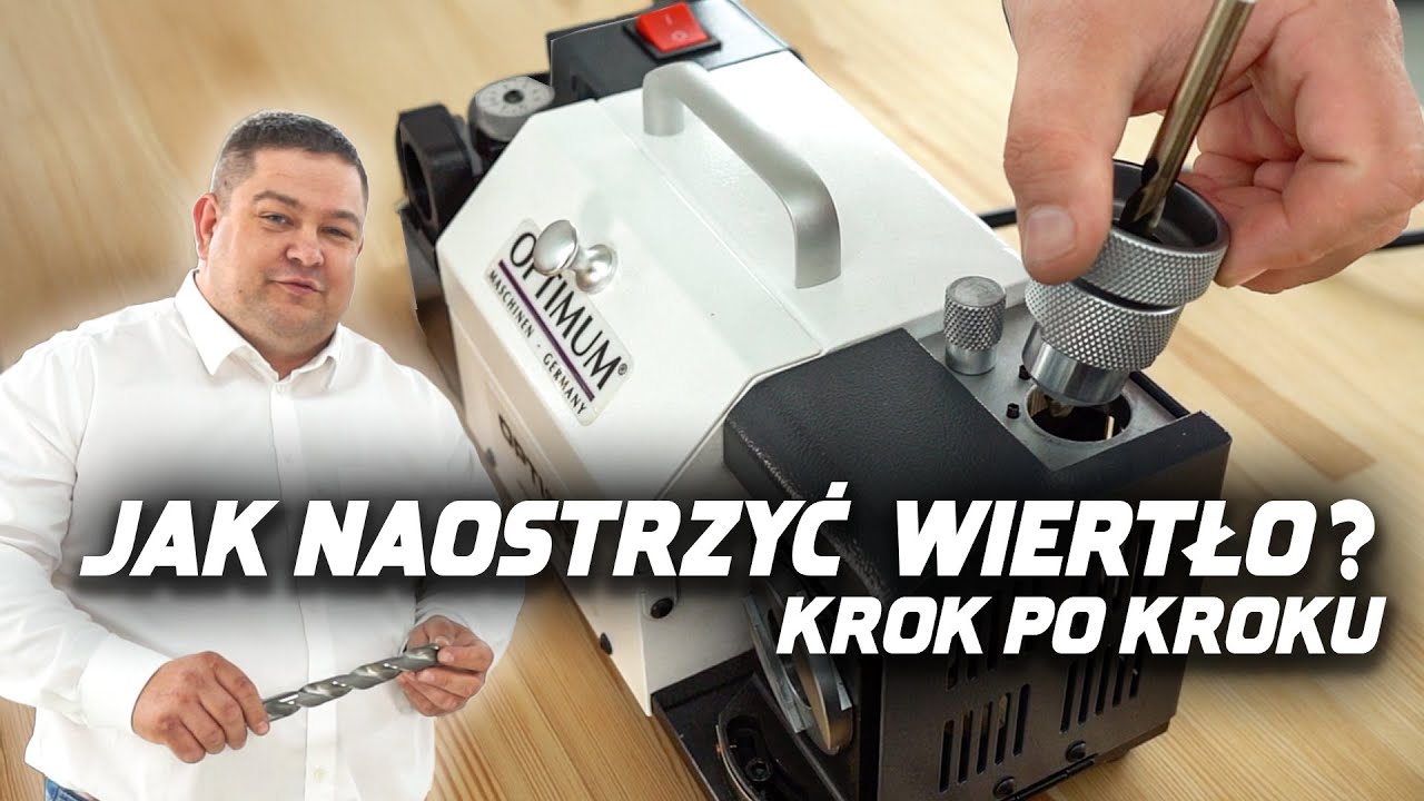 JAK OSTRZYĆ WIERTŁA? Krok po kroku z OPTIMUM GH10T / GH15T