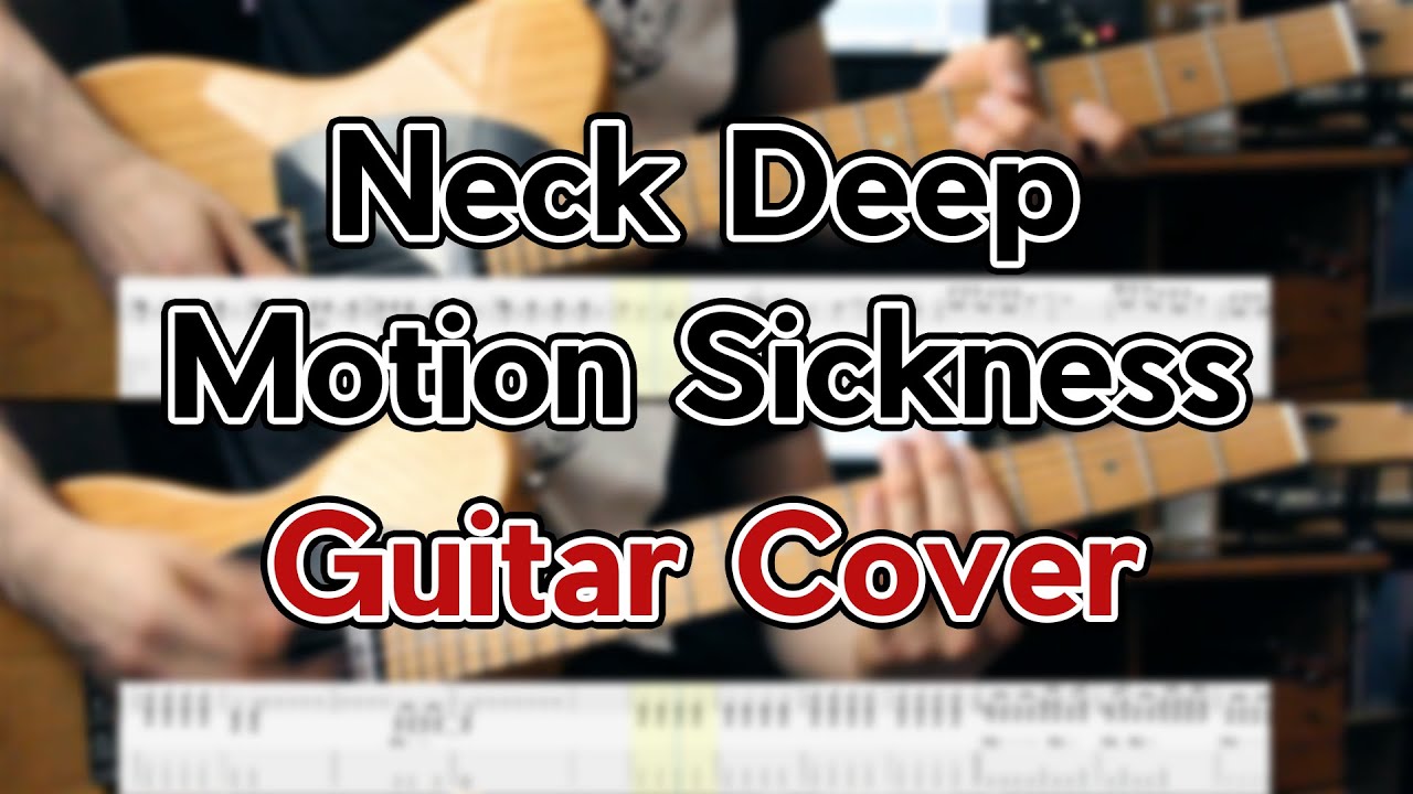 Neck Deep - Motion Sickness / Guitar Cover (WITH TABS)