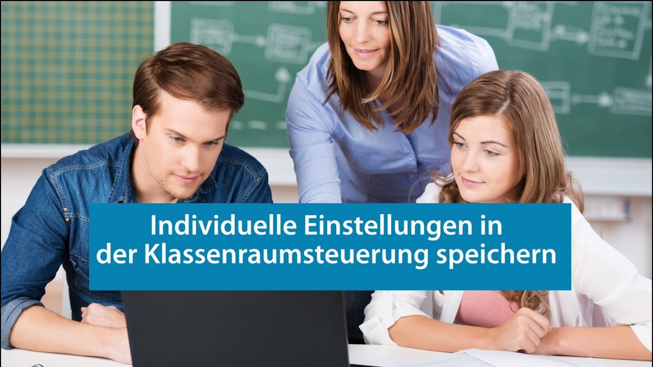 NetMan for Schools Tutorial: Individuelle Einstellungen in der Klassenraumsteuerung speichern