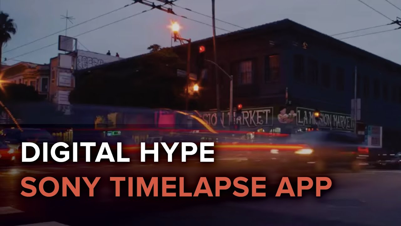 Sony Time-lapse App Full-Stop Review