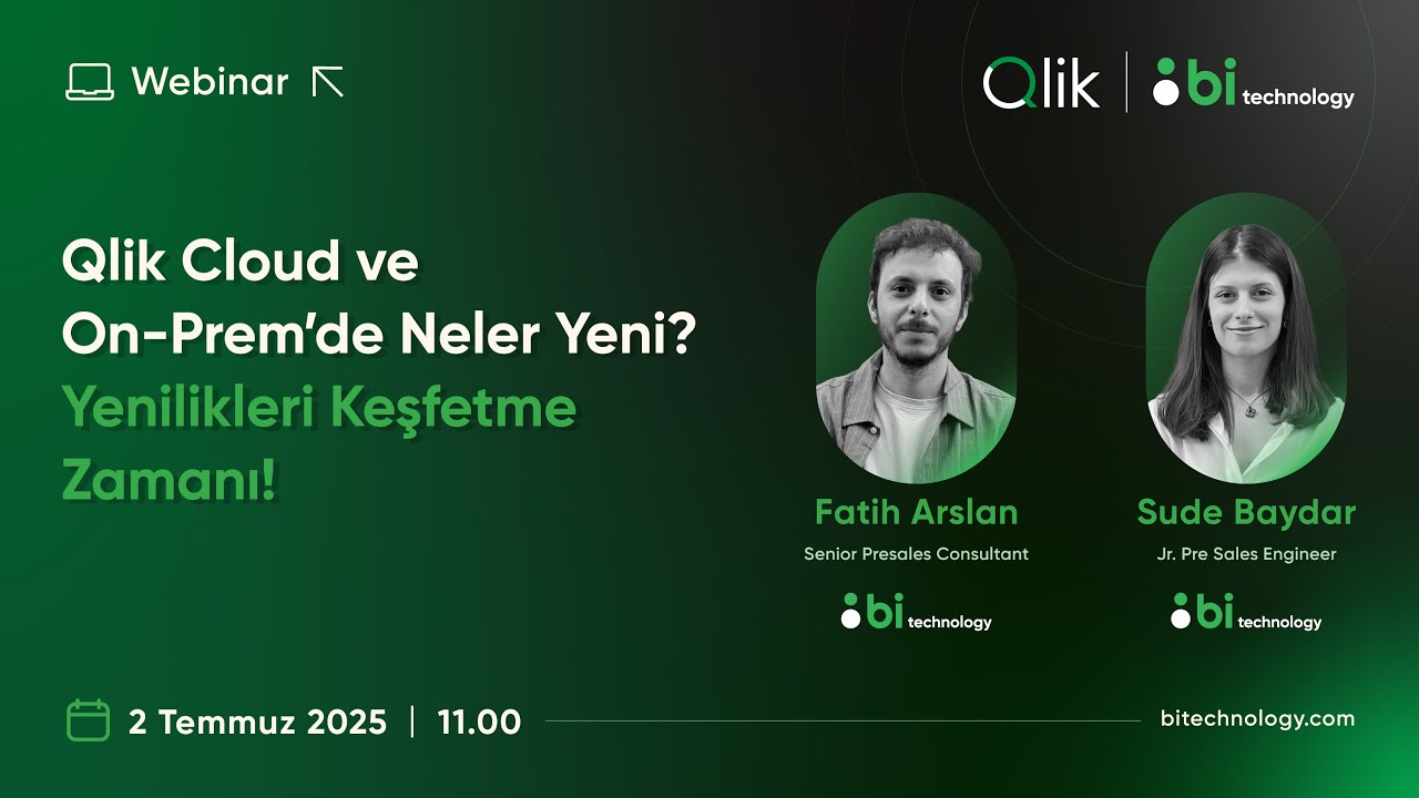 Webinar I Qlik Cloud ve On_Prem'de Neler Yeni? Yenilikleri Keşfetme Zamanı!