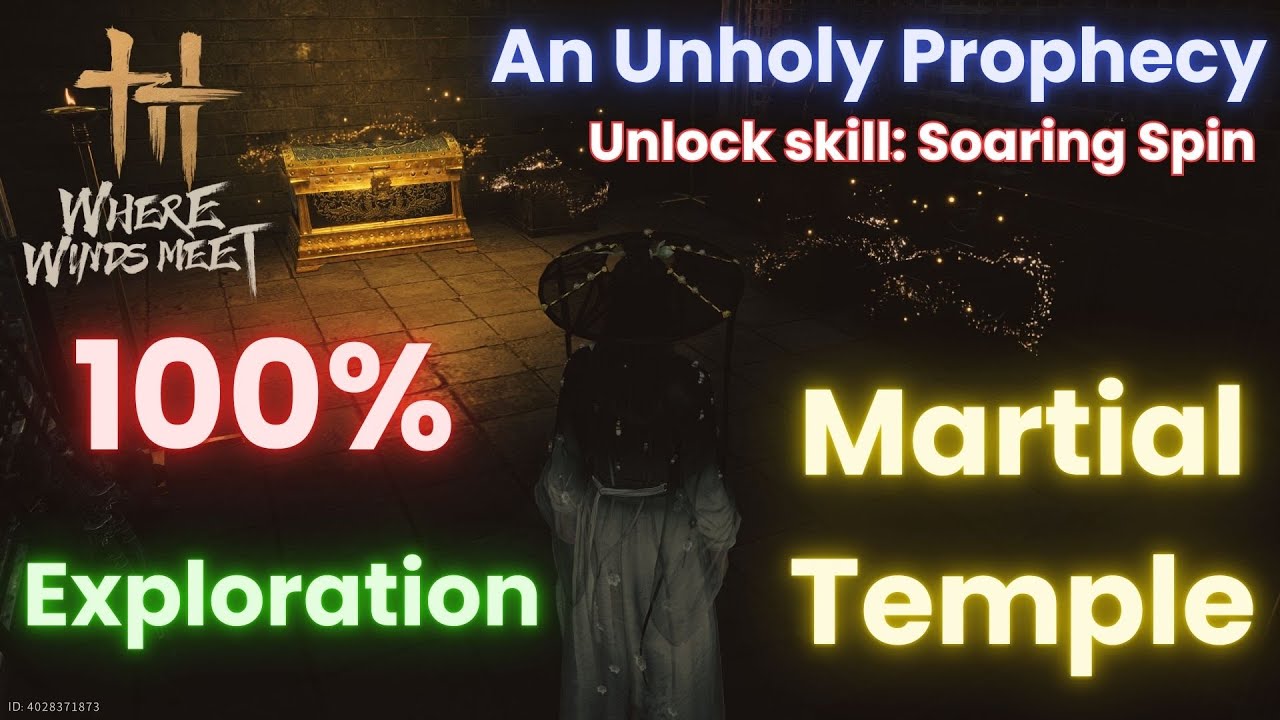 Guide 100%: Martial Temple - An Unholy Prophecy - Unlock skill Soaring Spin ( Exploration ) WWM