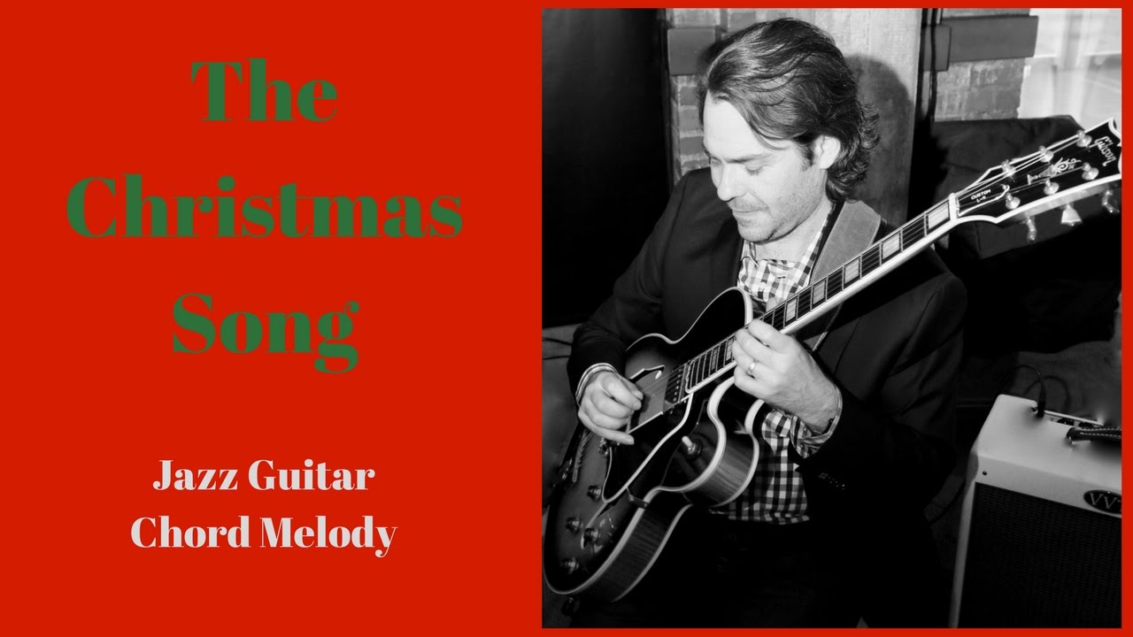 The Christmas Song  - Jazz Guitar Chord Melody (Chestnuts Roasting On An Open Fire)