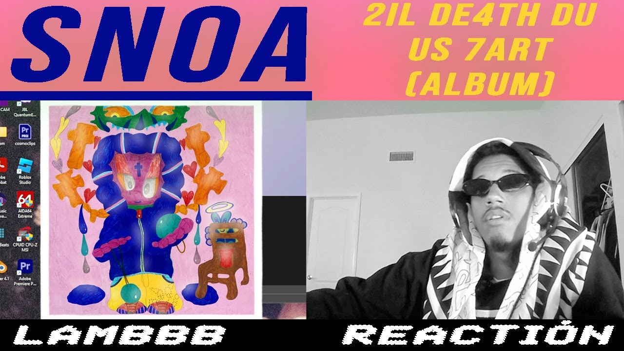 Lambbb Reaction to Snoa - 2il de4th du us 7art (Album) produced by 444jet☠️🖤📈 | LR#26