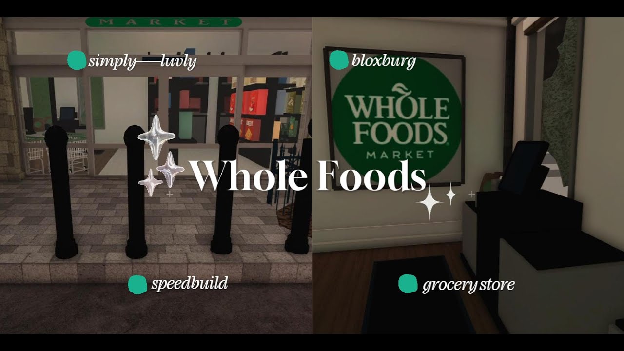 ⋆.𐙚 ̊build whole foods grocery store w/ me ⋆.𐙚 ̊ ep.3 ~bloxburg speedbuild ~ simply luvly~