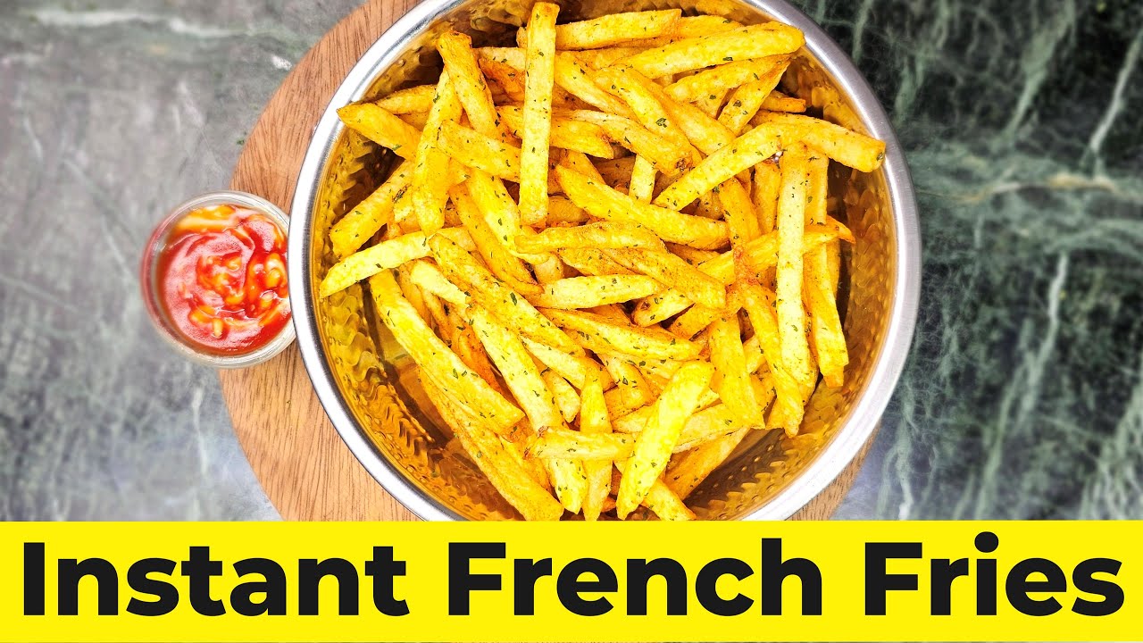बिना किसी झंझट के बनाइये बिलकुल आसान तरीके से फ्रेंच फ्राइज | Instant French Fries Recipe